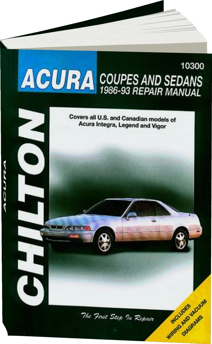 Acura Coupes and Sedans Chilton Repair Manual covering all US and Canadian models of Acura Integra, Legend and Vigor for 1986-93