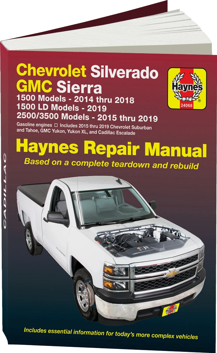 Chevrolet Silverado and GMC Sierra 1500 Models 2014 thru 2018, 1500 LD Models 2019, 2500/3500 Models 2015 thru 2019 Haynes Repair Manual