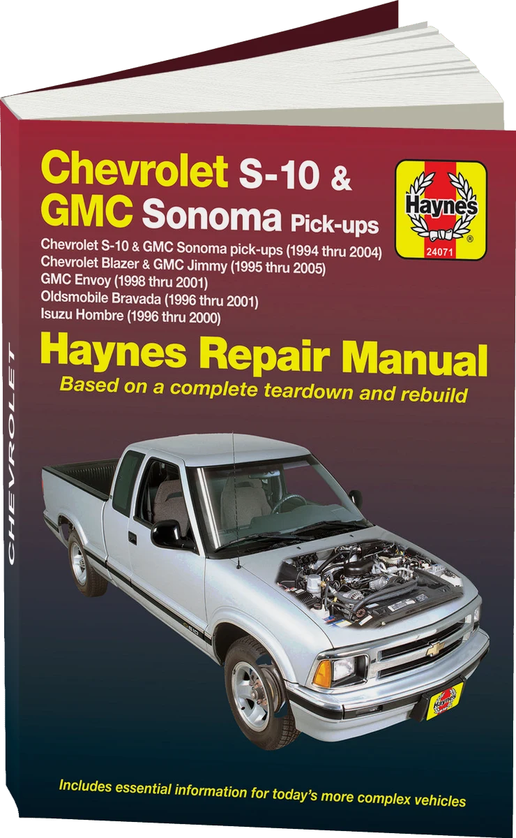Chevy S-10 & GMC Sonoma Pick-ups (94-04), Chevy Blazer & GMC Jimmy (95-05), GMC Envoy (98-01), Olds Bravada (96-01) & Isuzu Hombre (96-00) Haynes Repair Manual