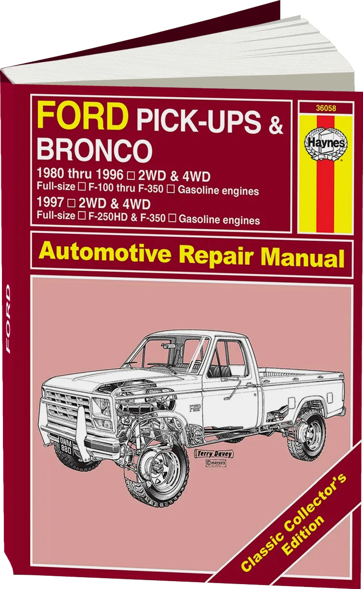 Classic Collector's Edition: Ford Pick-Ups F-100-F-350 & Bronco (1980-1996) & F-250HD & F-350 (1997) Haynes Repair Manual - Hardcover
