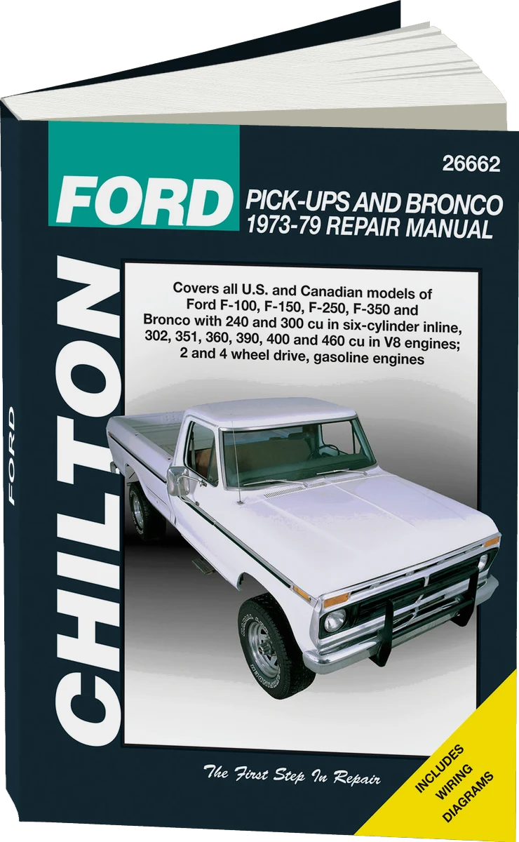 Ford F-100, F-150, F-250, F-350 & Bronco (1973-79) for 2 & 4 wheel drive gas engine models Chilton Repair Manual