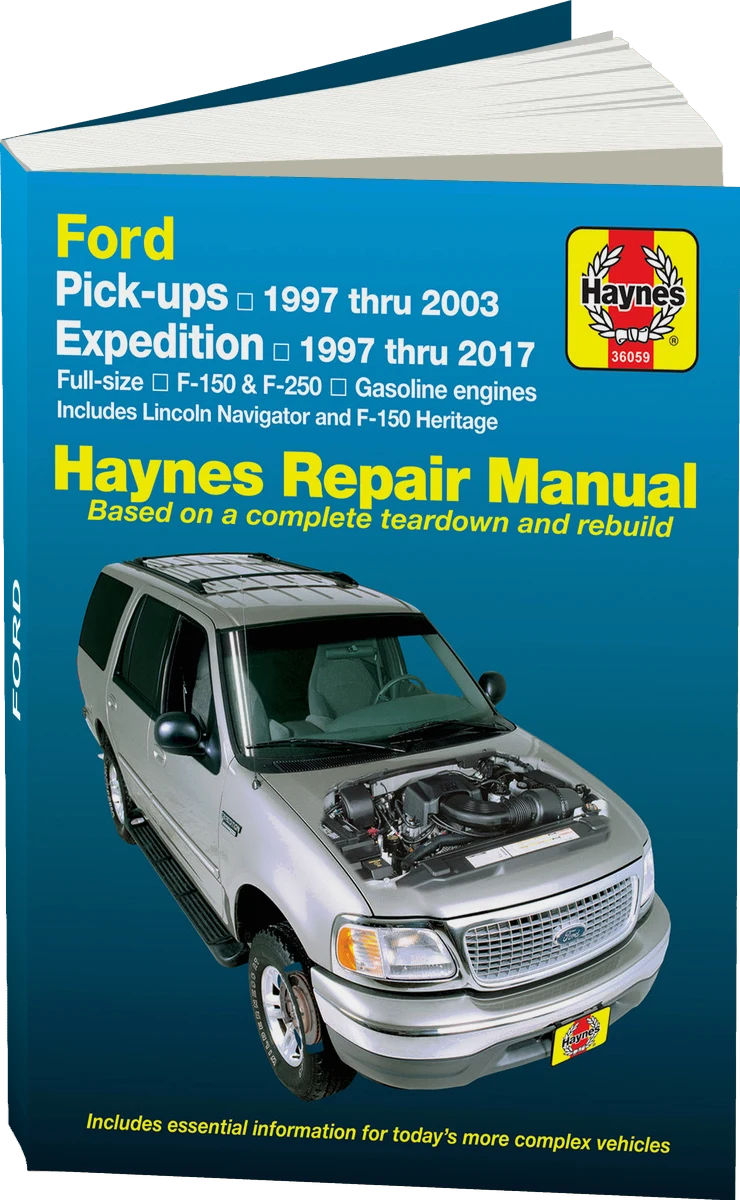 Ford Pick-Ups, Expedition & Lincoln Navigator Covering 2WD & 4WD Gas F-150 (97-03), F-150 Heritage (04), F-250 (97-99), Expedition (97-17), & Lincoln Navigator (98-17) Haynes Repair Manual
