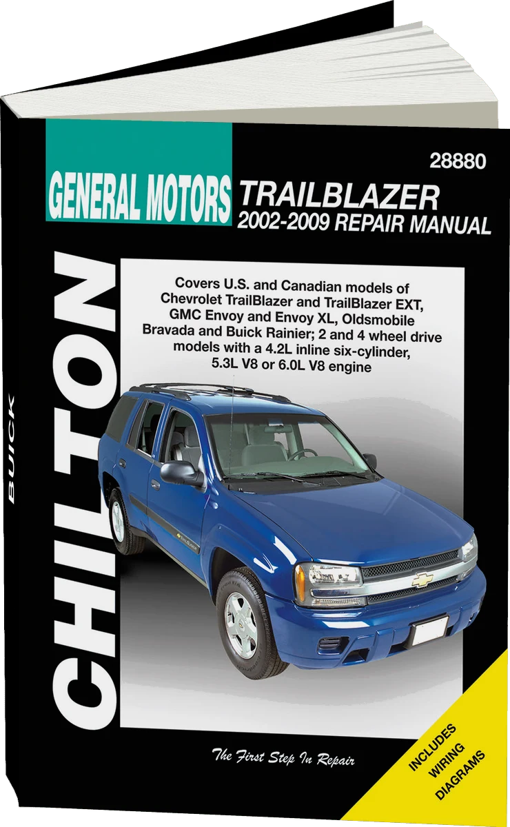 General Motors (2002-09) for of Chevrolet TrailBlazer & TrailBlazer EXT, GMC Envoy & Envoy XL, Oldsmobile Bravada & Buick Rainier (for 2 & 4 wheel drive with a 4.2L inline six-cylinder, 5.3L V8 or 6.0L Chilton Repair Manual (USA)