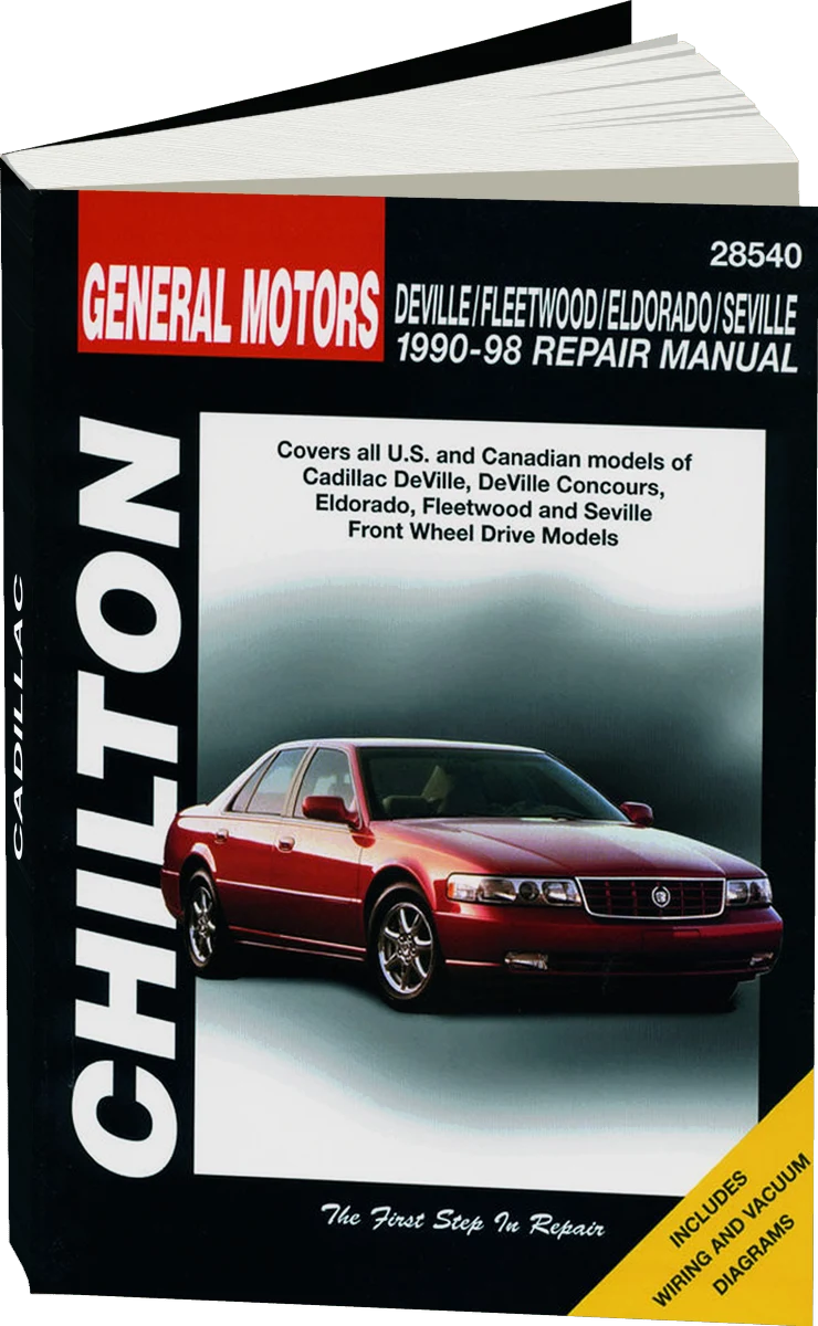 General Motors DeVille, Fleetwood, Eldorado, Seville (1990-98) covering all Front-Wheel Drive models of Cadillac DeVille, DeVille Concours, Eldorado, Fleetwood, Seville, Sixty Special, SLS & STS Chilton Repair Manual (USA)
