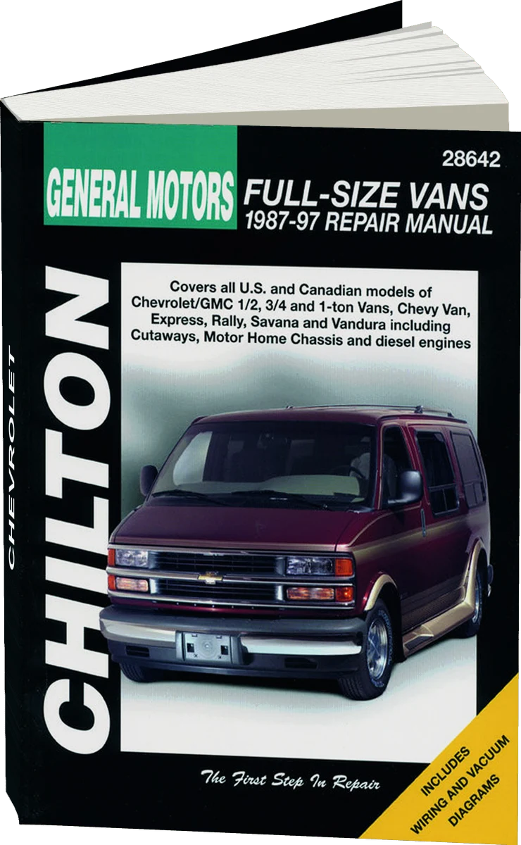General Motors Full-Size Vans (1987-97) for of Chevrolet/GMC 1/2, 3/4 & 1-ton Vans, Chevy Van, Express, Rally, Savana & Vandura including Cutaways, Motor Home Chassis & diesels Chilton Repair Manual