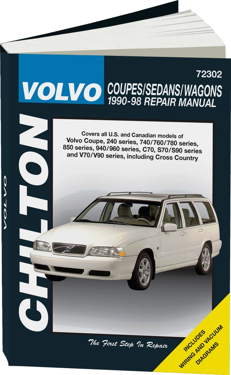 Volvo Coupes, Sedans & Wagons (1990-98) covering the Volvo Coupe, 240 Series, 740/760/780 Series, 850 Series, 940/960 Series, C70, S70/S90 Series & V70/V90 Series (Including Cross Country) Chilton Repair Manual (USA)